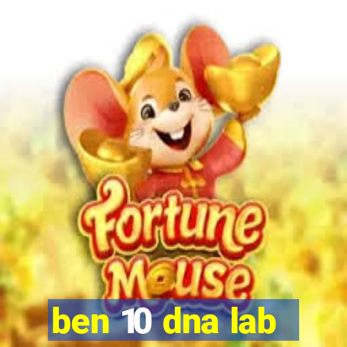 ben 10 dna lab